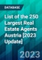List of the 250 Largest Real Estate Agents Austria [2023 Update] - Product Image